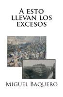 A Esto Llevan Los Excesos : Amigo Bloguero 1 1500725331 Book Cover