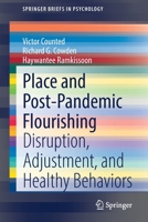 Place and Post-Pandemic Flourishing: Disruption, Adjustment, and Healthy Behaviors 3030825795 Book Cover