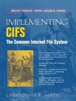 Implementing CIFS: The Common Internet File System 013047116x Book Cover