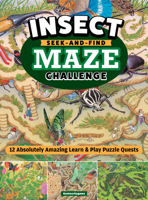 Insect Seek-and-Find Maze Challenge: 12 Absolutely Amazing Learn & Play Puzzle Quests (Happy Fox Books) Activity Book for Kids Ages 8-12 - Hidden Objects, Riddles, Clues, and More 1641244232 Book Cover