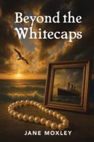 Beyond the Whitecaps B0G48HBX9K Book Cover