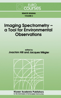 Imaging Spectrometry -- a Tool for Environmental Observations 9048144310 Book Cover