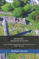 Ardmore: Memory and Story: The history, traditions and stories of an Irish village. B09HFXGRD9 Book Cover