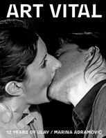 Art Vital: 12 Years of Ulay / Marina Abramovic 3753309605 Book Cover
