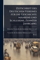 Zeitschrift des Deutschen Vereines fÃ1/4r die Geschichte Mährens und Schlesiens, Zehnter Jahrgang (German Edition) 1024939405 Book Cover
