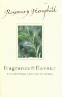Fragrance And Flavour: The Growing And Use Of Herbs 0207943095 Book Cover