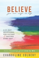 Believe You Can Reign in Life 0985830387 Book Cover