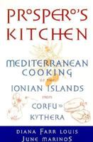 Prospero's Kitchen: Mediterranean Cooking of the Ionian Islands from Corfu to Kythera 0871317826 Book Cover