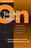 On Teacher Inquiry: Approaches to Language and Literacy Research (Language & Literacy NCRLL) 0807749451 Book Cover
