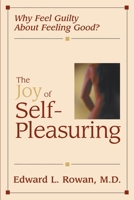 Joy of Self-Pleasuring, The 1573927953 Book Cover