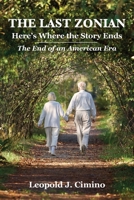 The Last Zonian: Here's Where the Story Ends 1733605843 Book Cover