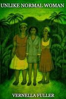 Unlike Normal Women 1482396157 Book Cover