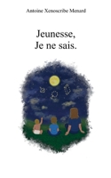 Jeunesse, Je ne sais.: Poèmes de jeunesse (French Edition) 2322622338 Book Cover