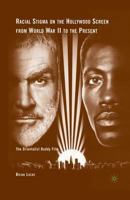 Racial Stigma on the Hollywood Screen from World War II to the Present: The Orientalist Buddy Film 0230618820 Book Cover