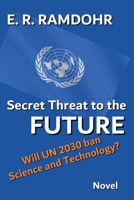 Secret Threat to the Future B0DT5RFG5J Book Cover