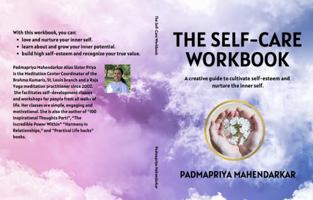 The Self-Care Workbook: A creative guide to cultivate self-esteem and nurture the inner self. 1737036037 Book Cover