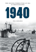 1940 the Second World War at Sea in Photographs 1445622408 Book Cover