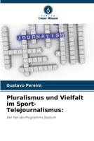 Pluralismus und Vielfalt im Sport-Telejournalismus 6207352297 Book Cover
