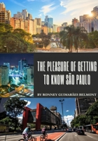 The pleasure of getting to know São Paulo B0CRHQ4GJ4 Book Cover