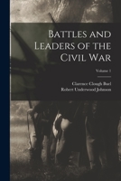 Battles & Leaders of the Civil War Volume 1 1015643027 Book Cover