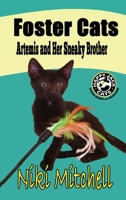 Foster Cats: Artemis and Her Sneaky Brother (A Happy Jack Cats Adventure Book 1) LARGE PRINT: Artemis and Her Sneaky Brother 1951581253 Book Cover