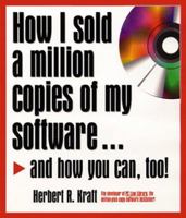 How I Sold a Million Copies of my Software and how you can too! 1558507248 Book Cover