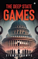 The Deep State Games B0F1DHDFW2 Book Cover
