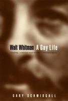 Walt Whitman: A Gay Life 0452279208 Book Cover