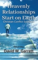 Heavenly Relationships Start On Earth 1008994766 Book Cover