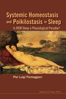 Systemic Homeostasis and Poikilostasis in Sleep: Is REM Sleep a Physiological Paradox? 1848165722 Book Cover