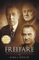 Freefare: Welcome to the Age of Entitlement 1955459398 Book Cover