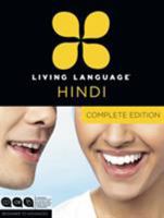 Living Language Hindi, Complete Edition: Beginner through advanced course, including 3 coursebooks, 9 audio CDs, Hindi reading & writing guide, and free online learning 0307972410 Book Cover
