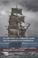 Il capitano che affrontò i mari dell'alzheimer e del parkinson B0CPD6KBNM Book Cover