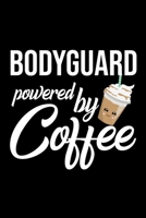 Bodyguard Powered by Coffee: Christmas Gift for Bodyguard Funny Bodyguard Journal Best 2019 Christmas Present Lined Journal 6x9inch 120 pages 1702262383 Book Cover
