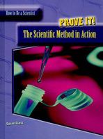 Prove It!: The Scientific Enquiry in Action : The Scientific Enquiry in Action 1403483590 Book Cover