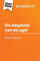 De elegantie van de egel van Muriel Barbery (Boekanalyse): Volledige analyse en gedetailleerde samenvatting van het werk (Dutch Edition) 2808699077 Book Cover