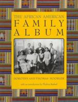 The African American Family Album (The American Family Albums) 0195081285 Book Cover