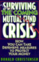 Surviving the Coming Mutual Fund Crisis: How You Can Take Defensive Measures to Protect Your Money 0316141453 Book Cover