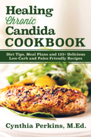 Healing Chronic Candida Cookbook 1630268593 Book Cover