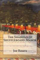 The Shadows of Shuffleboard Manor (Cypress Lake Book 4) 1523383992 Book Cover