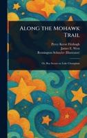 Along the Mohawk Trail 1023455765 Book Cover