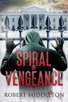 Spiral of Vengeance 1634914597 Book Cover