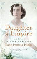 Daughter of Empire: My Life as a Mountbatten 1476733821 Book Cover