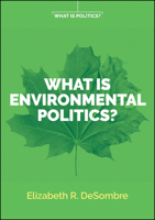 What Is Environmental Politics? 1509534148 Book Cover