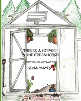 There's A Gopher In The Greenhouse! B0F9PP1VLJ Book Cover
