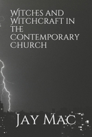 Witches and Witchcraft in the Contemporary Church 169770283X Book Cover