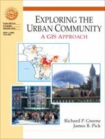 Exploring the Urban Community: A GIS Approach (Prentice Hall Series in Geographic Information Science) 0130175765 Book Cover