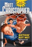 Nothin But Net (Matt Christopher Sports Fiction) 0316133442 Book Cover