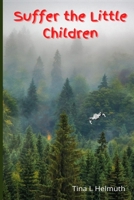 Suffer the Little Children 1387871145 Book Cover