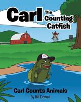 Carl the Counting Catfish: Carl Counts Animals 1642143294 Book Cover